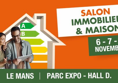 Salon immobilier & maison au Parc Expo Le Mans les 6-7 et 8 novembre 2026