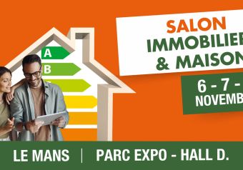 Salon immobilier & maison au Parc Expo Le Mans les 6-7 et 8 novembre 2026